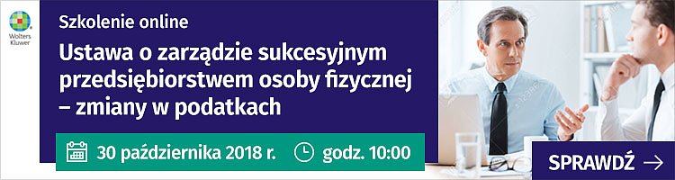 Jakie zmiany w podatkach przyniesie zarząd sukcesyjny