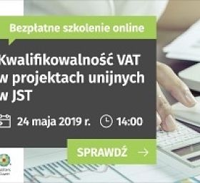 Kwalifikowalność VAT w projektach unijnych w JST - zapraszamy na szkolenie online!