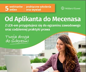 Od Aplikanta do Mecenasa... czyli dobre praktyki przygotowywania pism procesowych i start na rynku usług prawnych