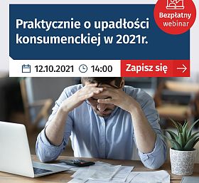 Praktycznie o upadłości konsumenckiej w 2021 r. - bezpłatny webinar