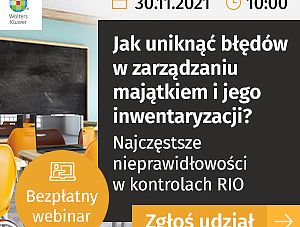 Bezpłatny webinar: Jak uniknąć błędów w zarządzaniu majątkiem i jego inwentaryzacji. Najczęstsze nieprawidłowości w kontrolach RIO.