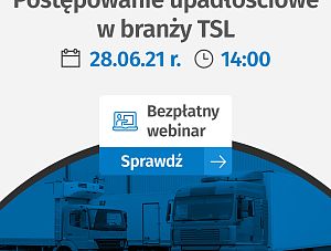 Postępowanie upadłościowe w branży TSL - BEZPŁATNY WEBINAR