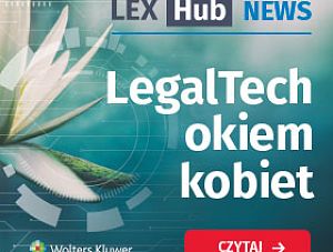 LegalTech okiem kobiet – poznaj wypowiedzi 6 cenionych ekspertek