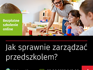 Jak sprawnie zarządzać przedszkolem? - szkolenie online