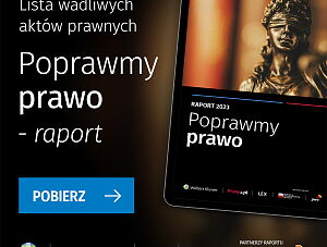 Kolejna edycja raportu „Poprawmy prawo” gotowa do pobrania