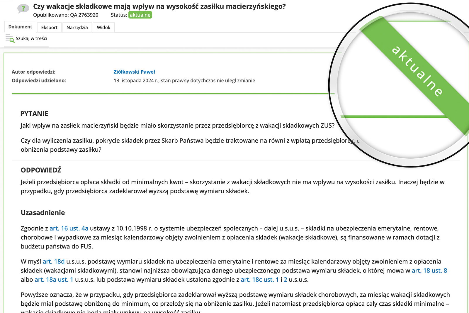 Wszystkie odpowiedzi ocenione są co do aktualności – masz pewność, że odpowiedź eksperta jest zgodna z obecnym stanem prawnym