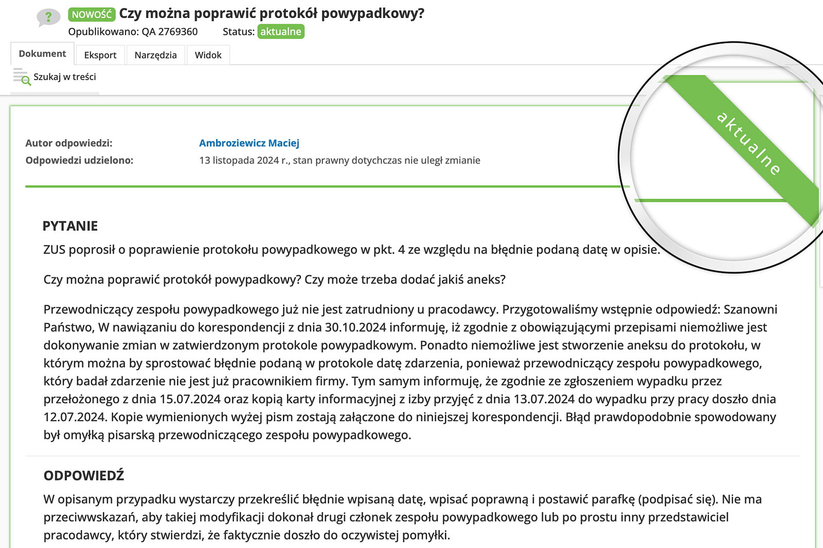 Wszystkie odpowiedzi ocenione są co do aktualności – masz pewność, że odpowiedź eksperta jest zgodna z obecnym stanem prawnym