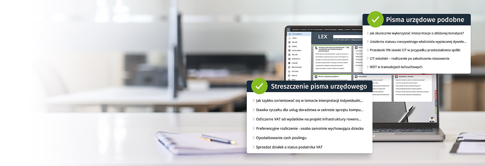 Wypróbuj LEX Kompas Interpretacje Podatkowe przez 14 dni za darmo Dodatkowy pakiet nowoczesnych funkcji w systemie LEX, który ułatwia rozwiązywanie problemów podatkowych, pozwalając szybko znaleźć odpowiednie pisma urzędowe.