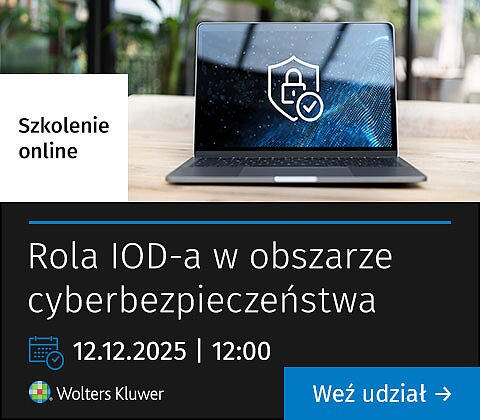 Rola IOD-a w obszarze cyberbezpieczeństwa