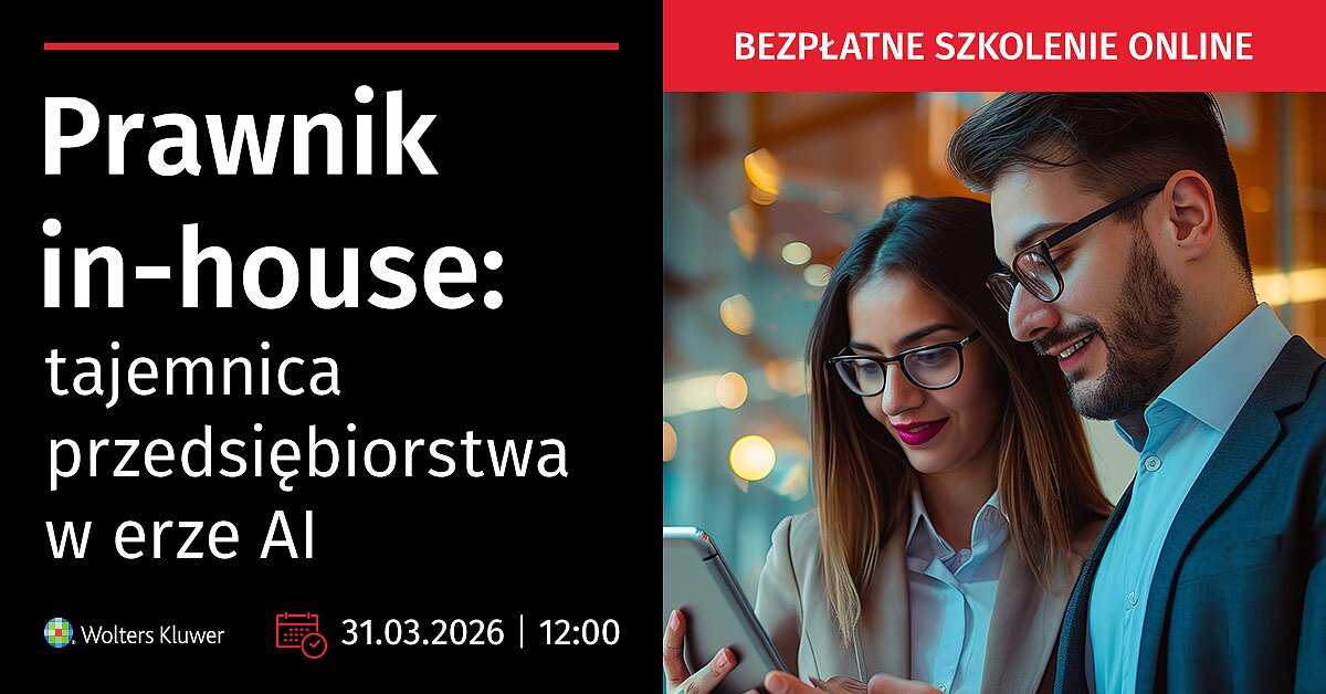 Prawnik in house: tajemnica przedsiębiorstwa w erze AI