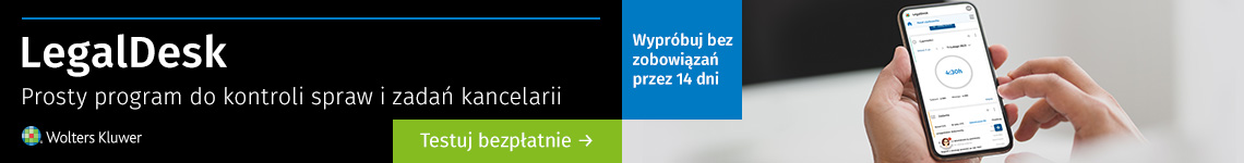 LegalDesk Prosty program do kontroli spraw i zadań kancelarii | Testuj bezpłatnie | Wypróbuj bez zobowiązań przez 14 dni